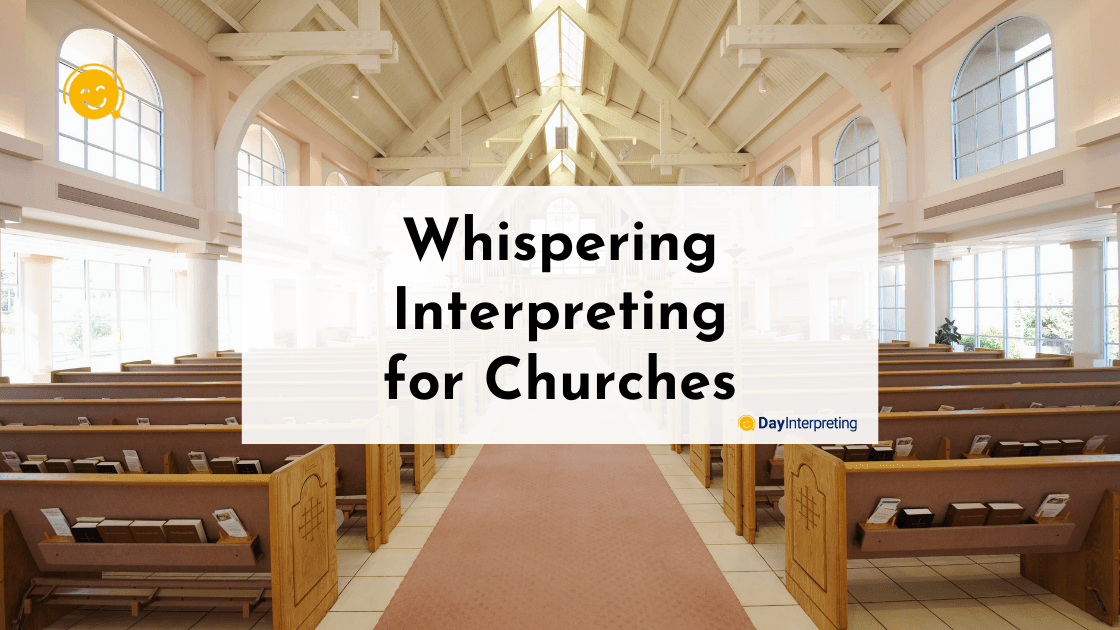 Whispering Interpreting for Churches