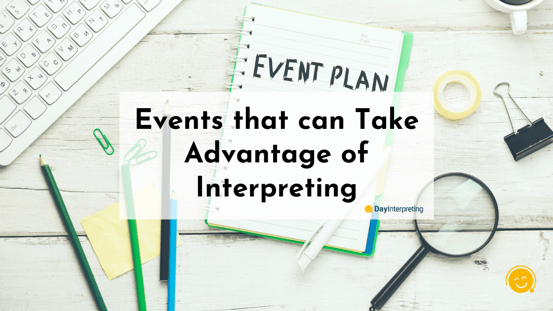 Events that Rely on Interpretation: Multilingual Audiences!