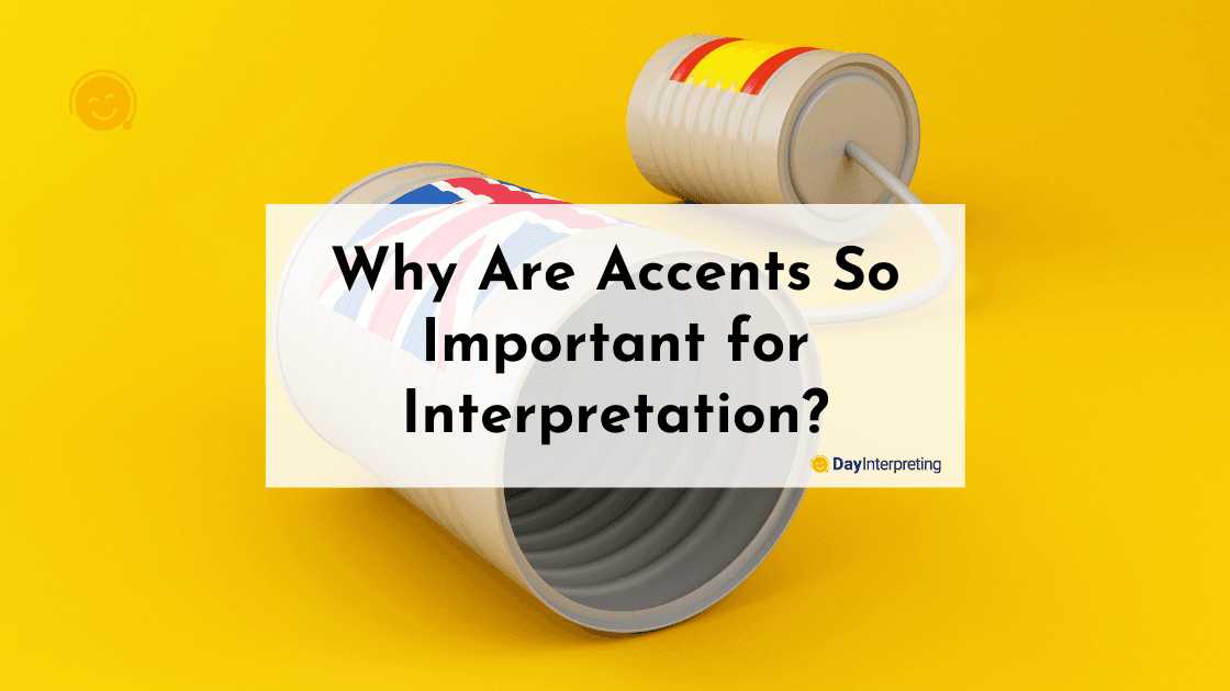Why Are Accents So Important for Interpretation?