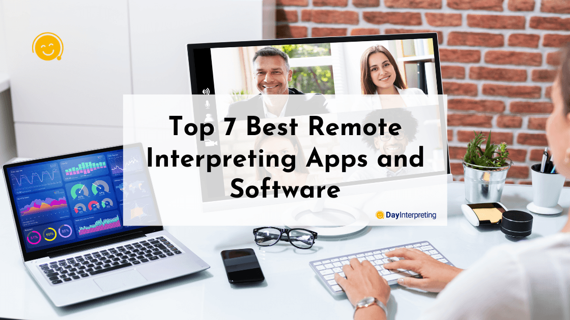 Top 7 Best Remote Interpreting Apps and Software