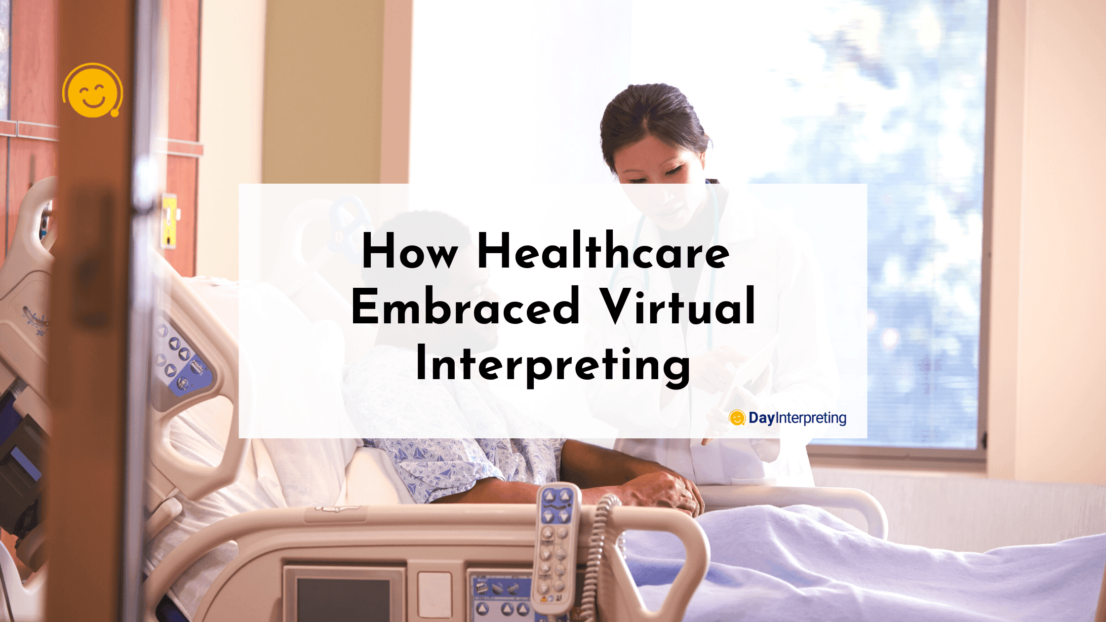 How Healthcare Embraced Virtual Interpreting