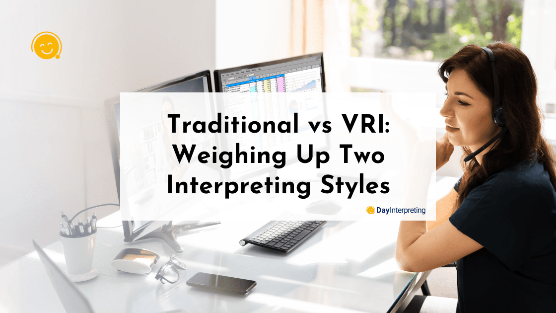 Traditional vs VRI: Weighing Up Two Interpreting Styles