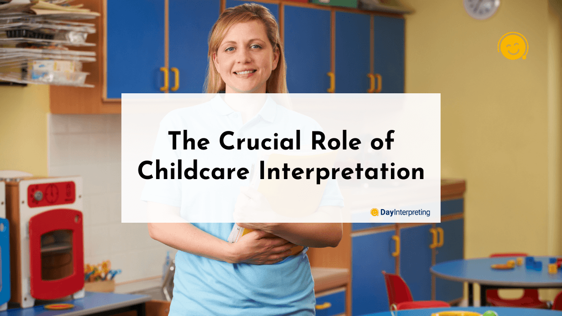 The Crucial Role of Childcare Interpretation