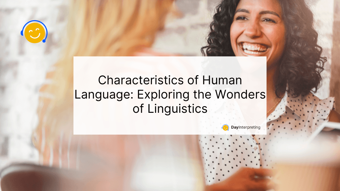 27 May DI - Characteristics of Human Language: Exploring the Wonders of Linguistics