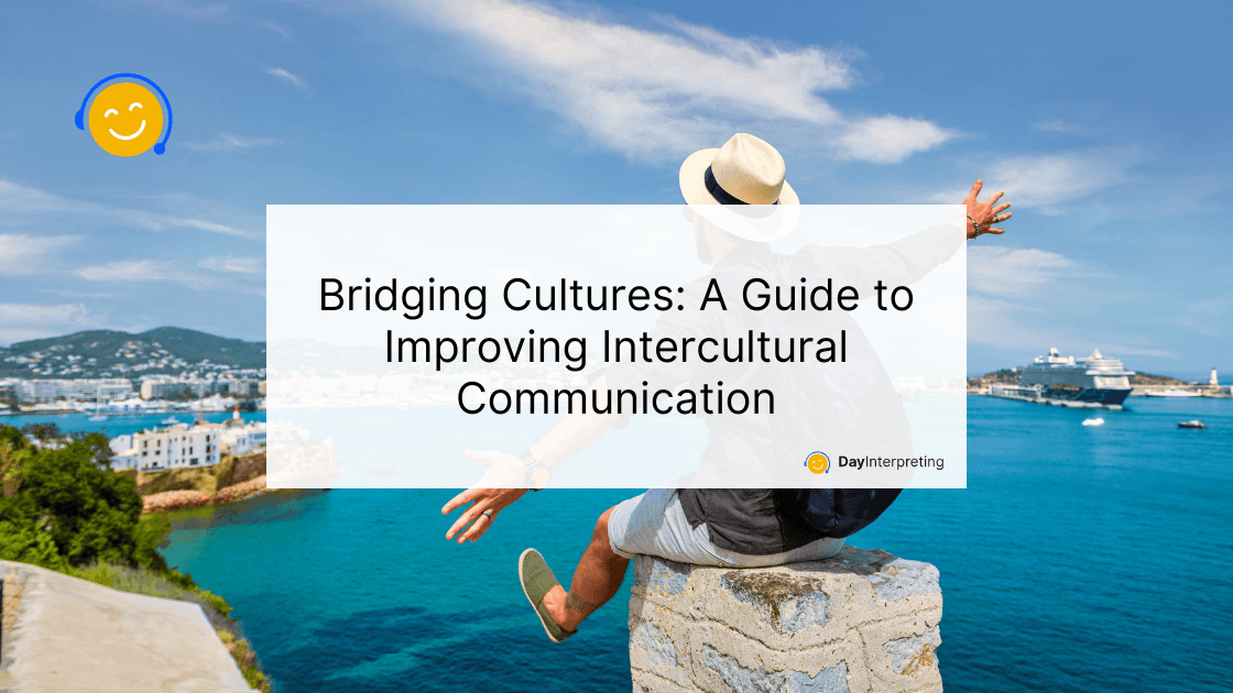 Bridging Cultures: A Guide to Improving Intercultural Communication