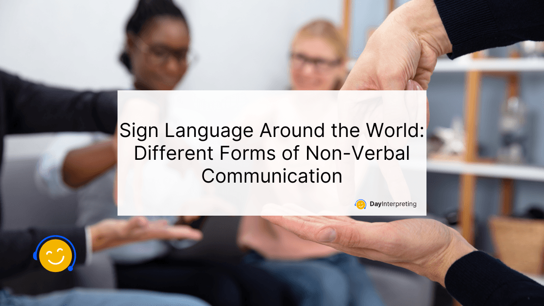 12 June DI - Sign Language Around the World: Different Forms of Non-Verbal Communication