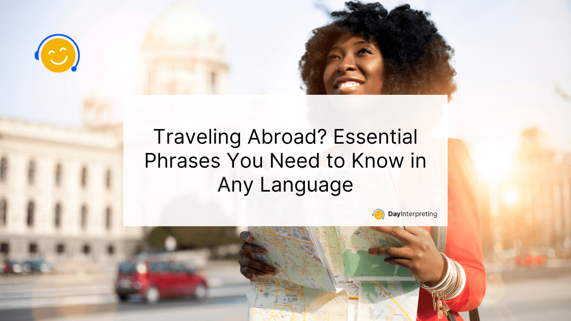 11 July DI - Traveling Abroad? Essential Phrases You Need to Know in Any Language