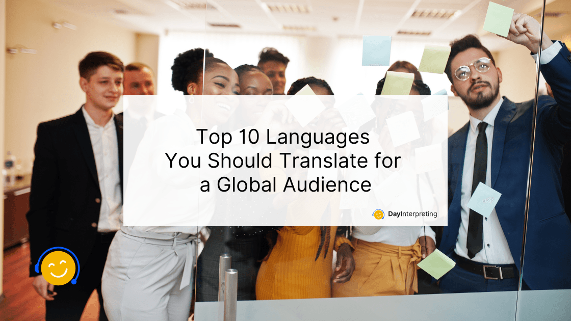 Top 10 Languages You Should Translate for a Global Audience