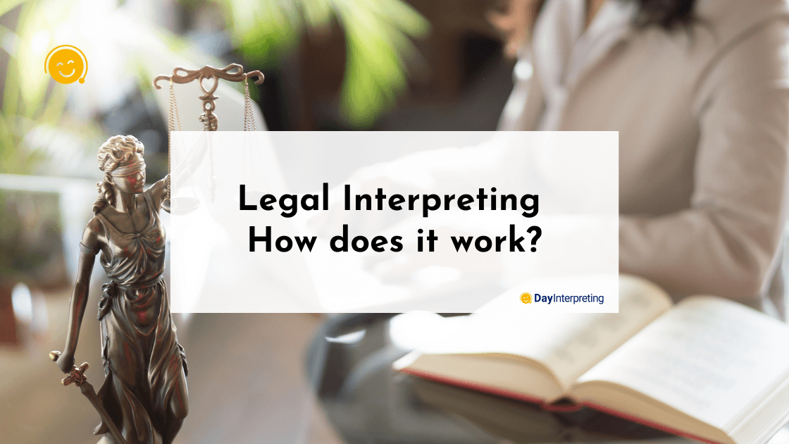 How Does Legal Interpreting Work? A Quick Guide