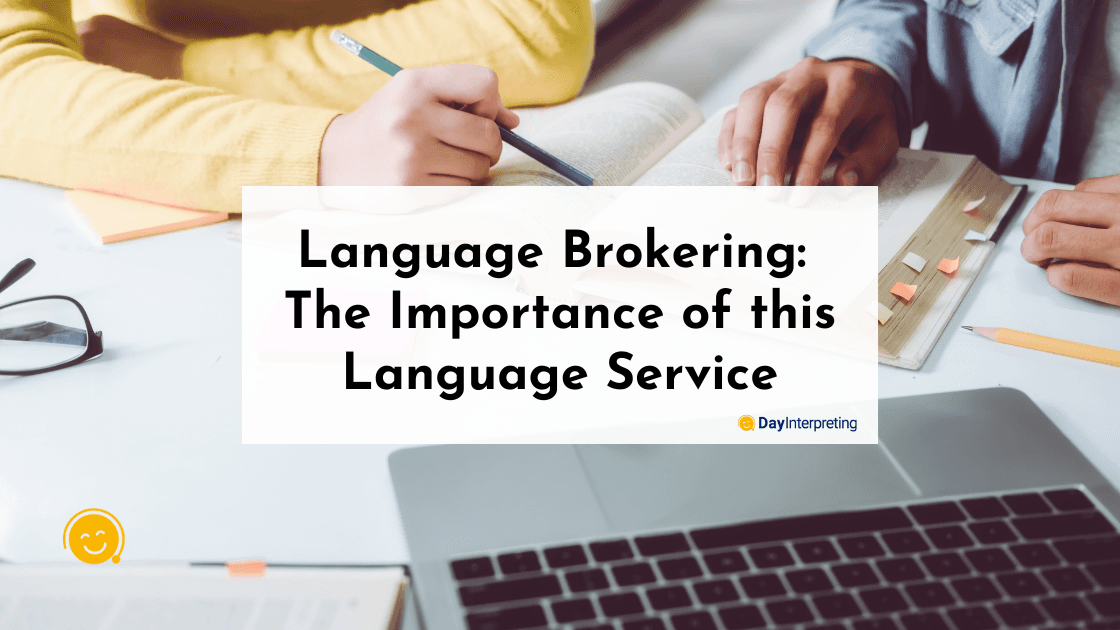 Language Brokering- The Importance of this Language Service